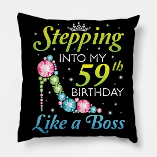 Happy Birthday 59 Years Old Stepping Into My 59th Birthday Like A Boss Was Born In 1961 Pillow