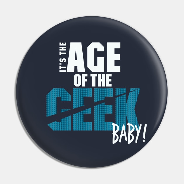 Age of the Geek Pin by forgottenlexi