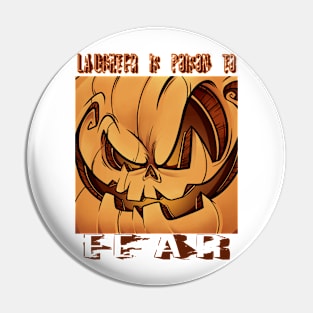 Laughter is poison to fear | Scary Halloween pumpkin Pin