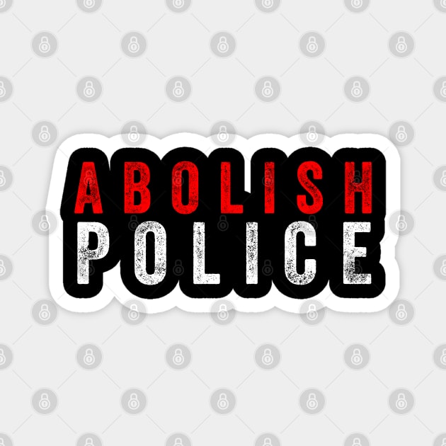 Abolish police Magnet by BadDesignCo