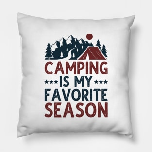 Camping Is My Favorite Season Pillow