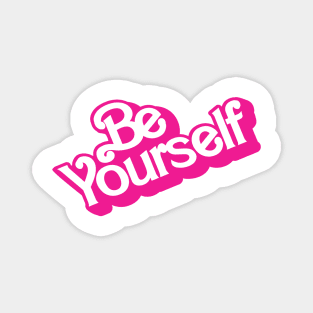 Be Yourself Barbiecore style logo design Magnet