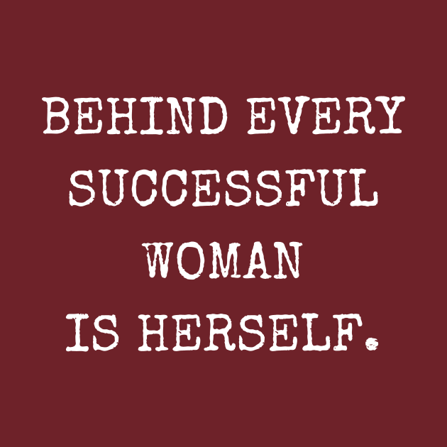 SheHopes Behind Every Successful Woman is Herself by SheHopes