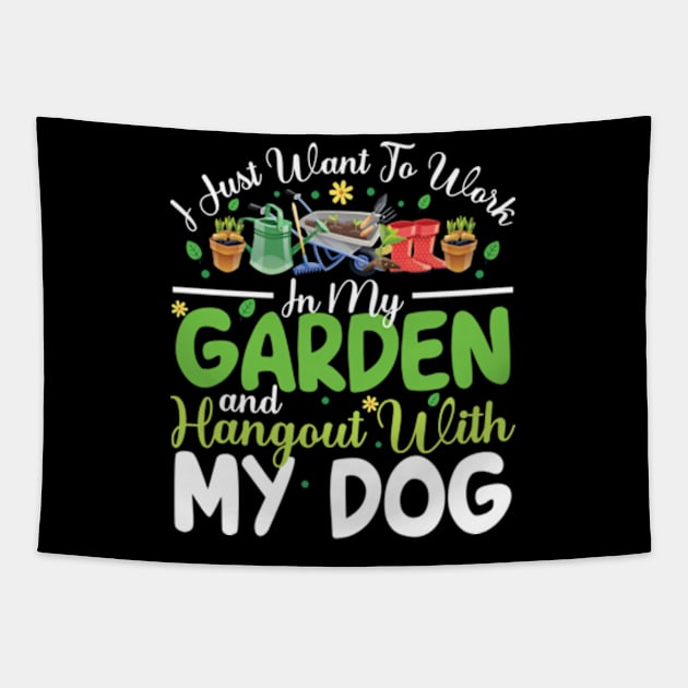 I Just Want To Work On My Garden And Hangout With My Dog Gardening Lover Tapestry by RiseInspired