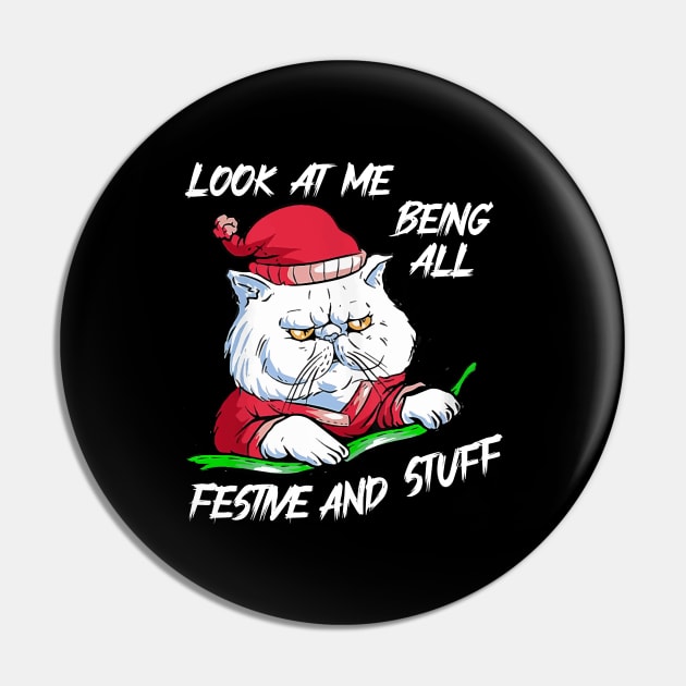 Funny Look At Me Being All Festive and Stuff Christmas Cat Pin by sarabuild