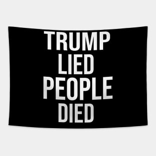 Trump Lied People Died Anti Trump Distressed Tapestry