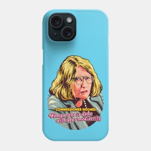 Commissioner Holmes Phone Case