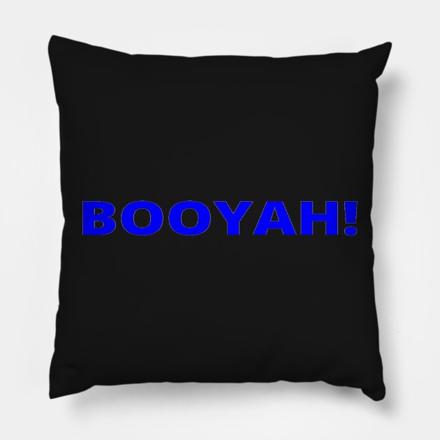 BOOYAH! Pillow by PLANTONE