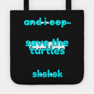 And I Oop Save the Turtles Cute Blue Teal SKSKSK Sticker Pack Gift for Girls Water Flasks Tote