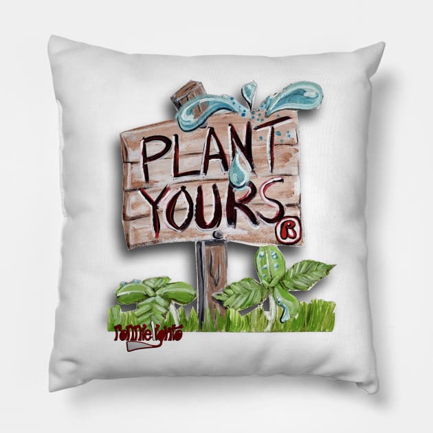 Plant Yours by ronnielighto Pillow by ronnielighto