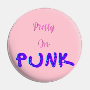 Pretty in Punk Pin
