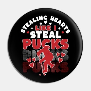 Stealing Heart Like I Steal Pucks Valentines Day Hockey Pin