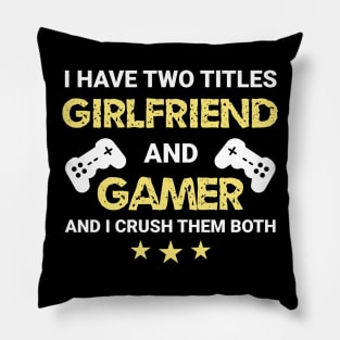 I have two titles - Girlfriend and Gamer Pillow