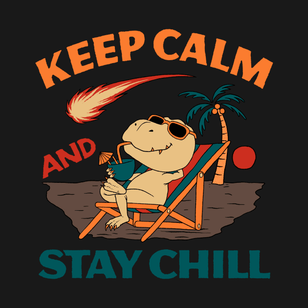 Keep Calm and Stay Chill by khairulanam87