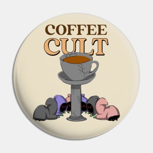 Funny Coffee Lover Coffee Addict Coffee Cult Pin