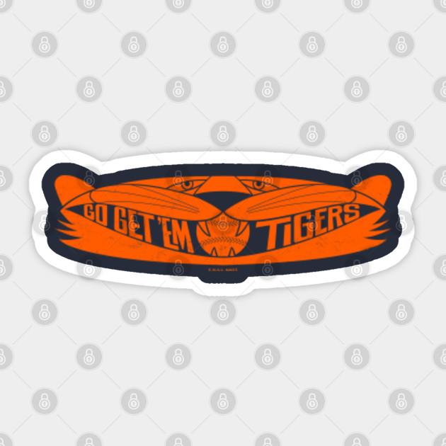 Detroit Tigers Michigan 1960 S Go Get Em Tigers Orange Detroit Tigers Sticker Teepublic Au