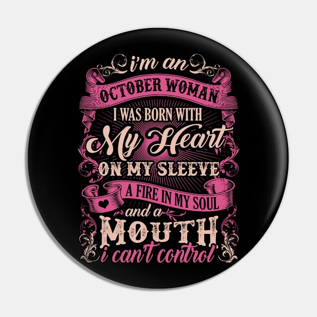 I'm A October Woman I Was Born With My Heart On My Steeve T-Shirt & Hoodie Pin by tshirttrending