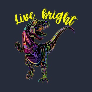 Live bright T-Shirt