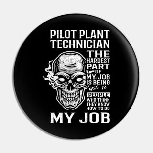 Pilot Plant Technician T Shirt - The Hardest Part Gift Item Tee Pin