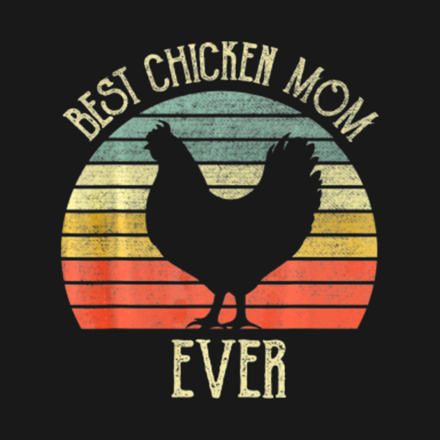 Discover Vintage Best Chicken Mom ever chicken lovers mothers day - Vintage Best Chicken Mom Ever Chicken L - T-Shirt