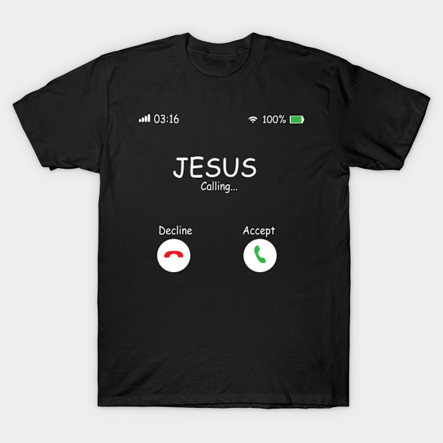 Jesus Is Calling Christian - Jesus Is Calling Christian - T-Shirt ...