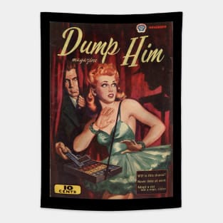 DUMP HIM Magazine, Featuring "WTF is this drama?" "Never date at work," and "Adopt a cat, not a man, sister" Tapestry