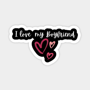 I love my boyfriend Magnet