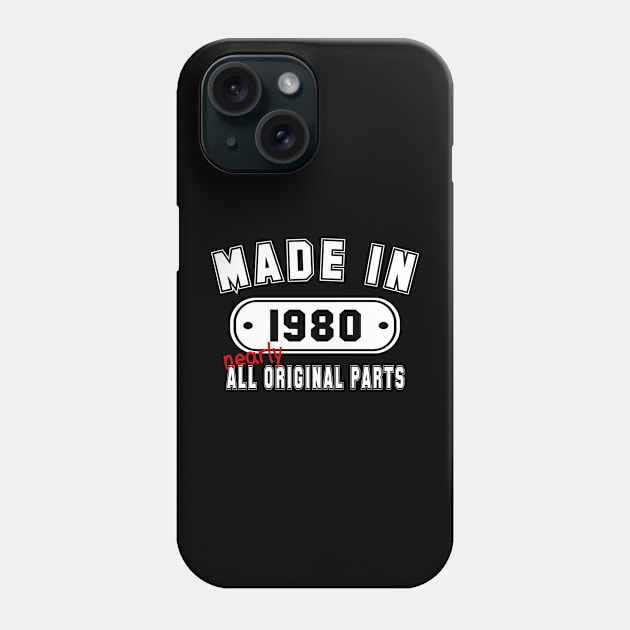 Made In 1980 Nearly All Original Parts Phone Case by PeppermintClover