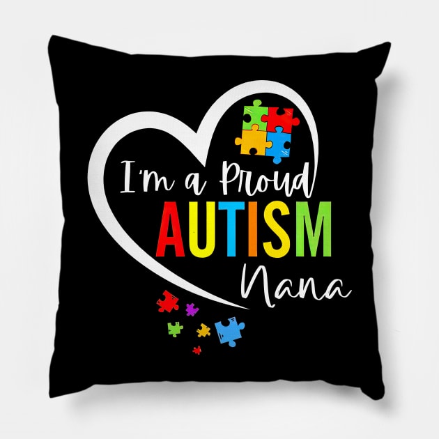 I'm A Proud Autism Nana Heart Autism Awareness Puzzle Pillow by Tagliarini Kristi