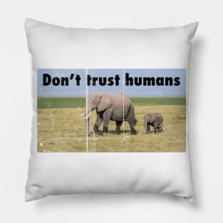Don't Trust Humans Pillow