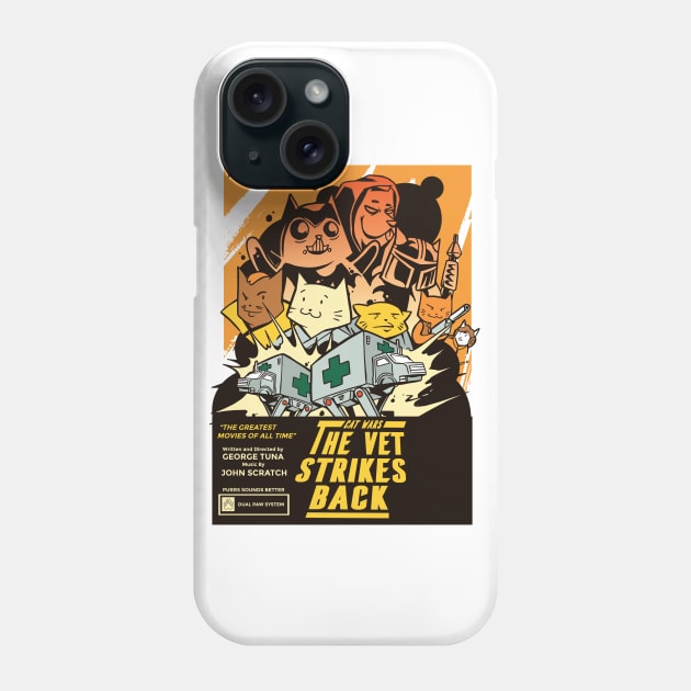 Cat Wars the Vet Strikes back Phone Case by madeinchorley