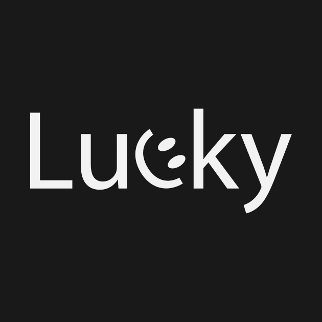 Lucky feeling lucky artistic typography design by CRE4T1V1TY