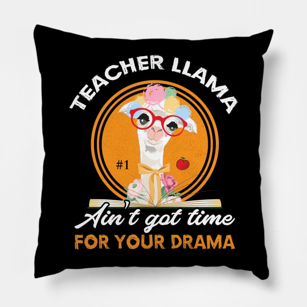 Teacher Llama Ain't Got Time For Your Drama Pillow by Jay Diloy