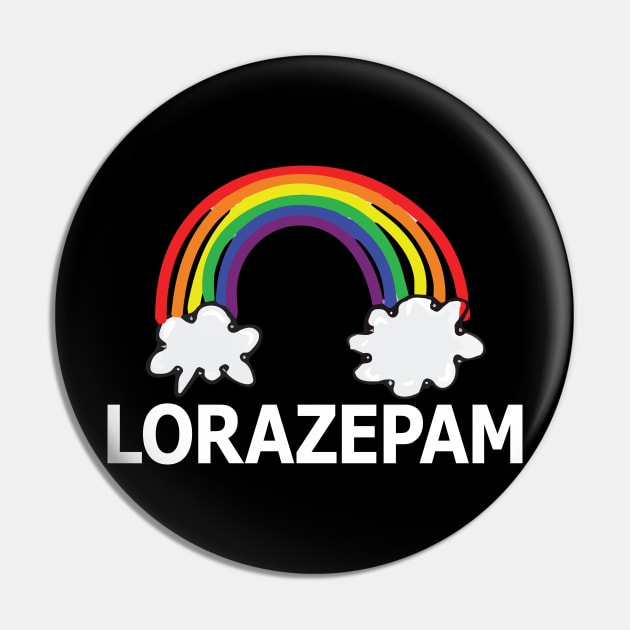 Funny Nurse Humor Rainbow Medical Lorazepam Medicine Sedative Pin by ScottsRed