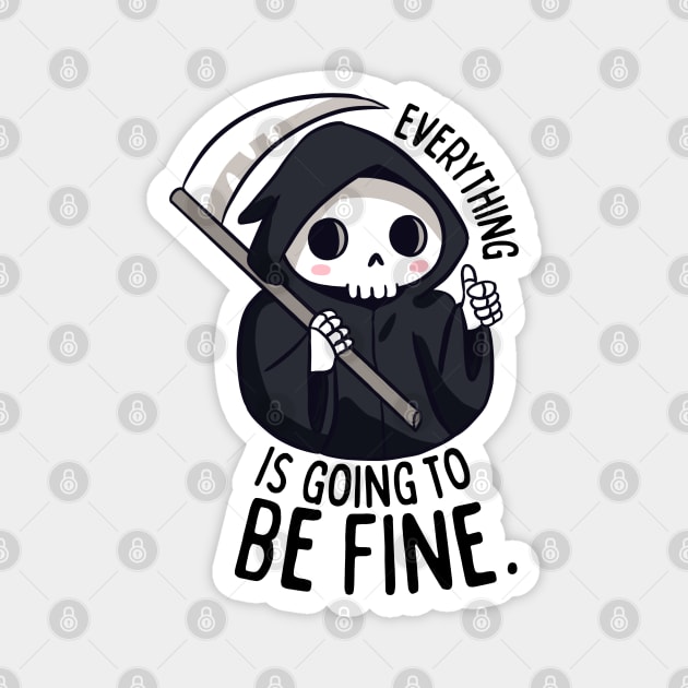 Funny positive grim reaper with their thumb up everything is going to be fine Magnet by Yarafantasyart