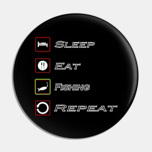 Sleep Eat Fishing Repeat Shirt Pin