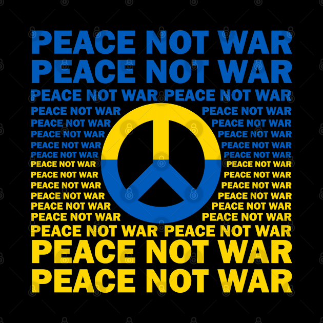 Peace not war in Ukraine by arkitekta