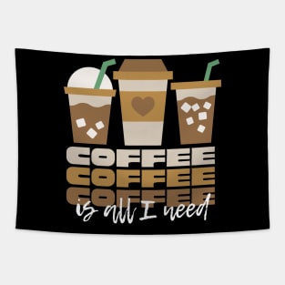 Coffee Coffee Coffee is All I Need Funny Saying Drink Retro Tapestry