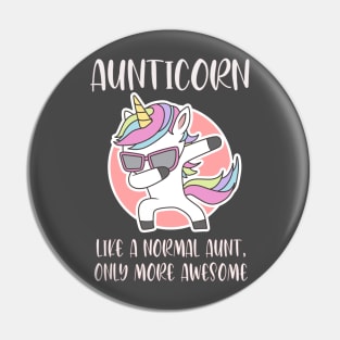 Aunticorn like a normal Aunt Dabbing Unicorn Pin