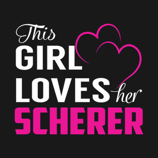 This Girl Loves Her SCHERER T-Shirt