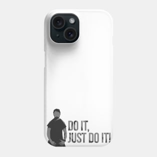 Just do it Phone Case