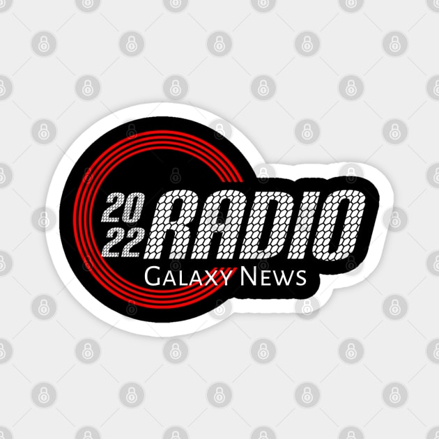 2022 Radio ... Galaxy News Magnet by radeckari25