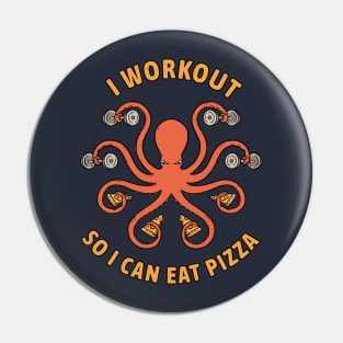 I Workout so I can eat pizza Pin