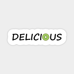 Delicious Being Delicious Magnet