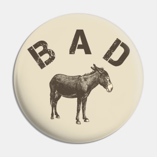 Bad Ass Pin