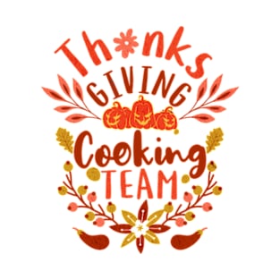 Thanksgiving Cooking Team Family Fun T-Shirt