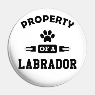 Labrador Dog - Property of a labrador Pin