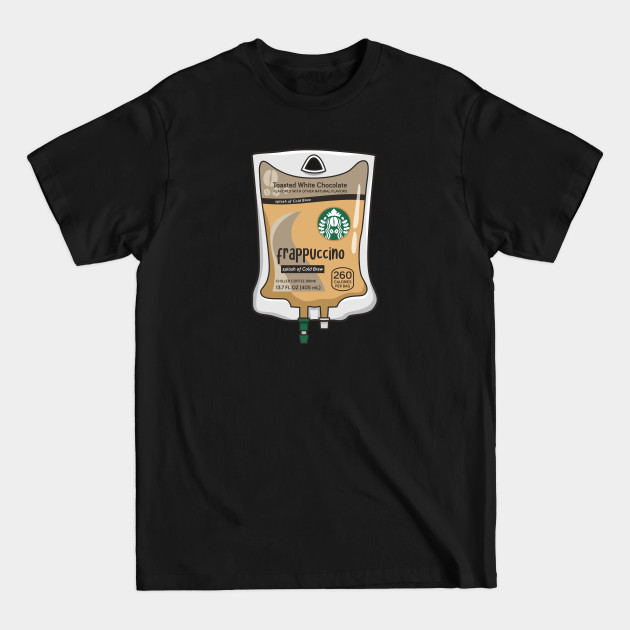 Disover Starbucks Frappuccino Toasted White Chocolate with Cold Brew Iced Coffee Drink IV Bag for medical and nursing students, nurses, doctors, and health workers who are coffee lovers - Nursing Student Gifts - T-Shirt