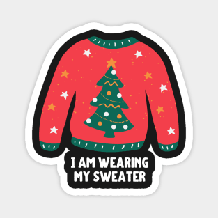 I Am Wearing My (Christmas) Sweater (Christmas Tree) Magnet