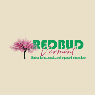 Redbud Vermont from Funny Farm with Chevy Chase T-Shirt